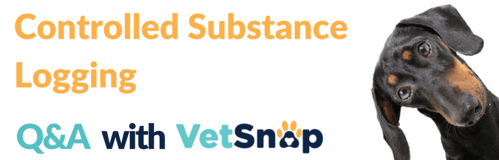 Controlled Substance Logging with VetSnap